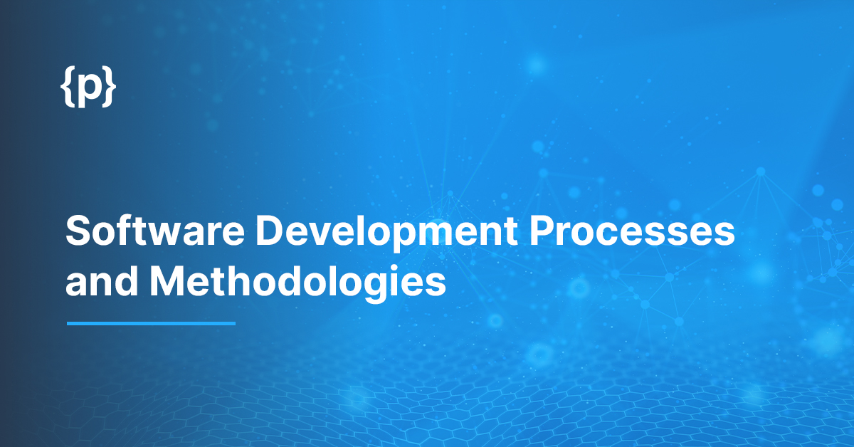 Processes-and-Methodologies-Software-Development