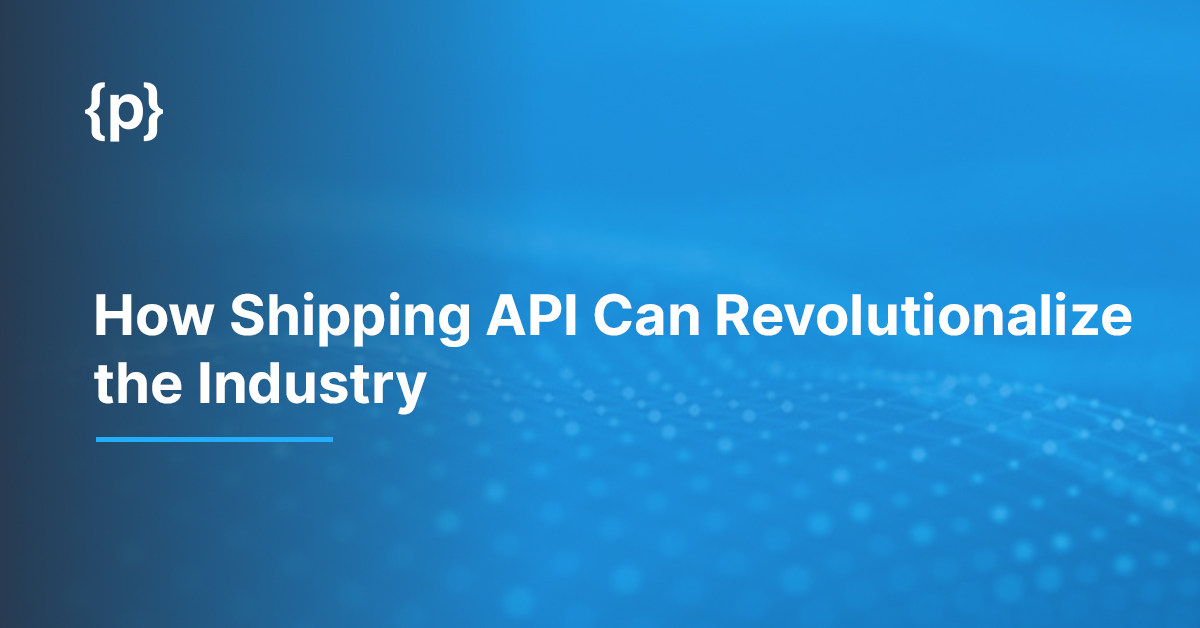 Shipping-API-Revolutionalize-the-Industry