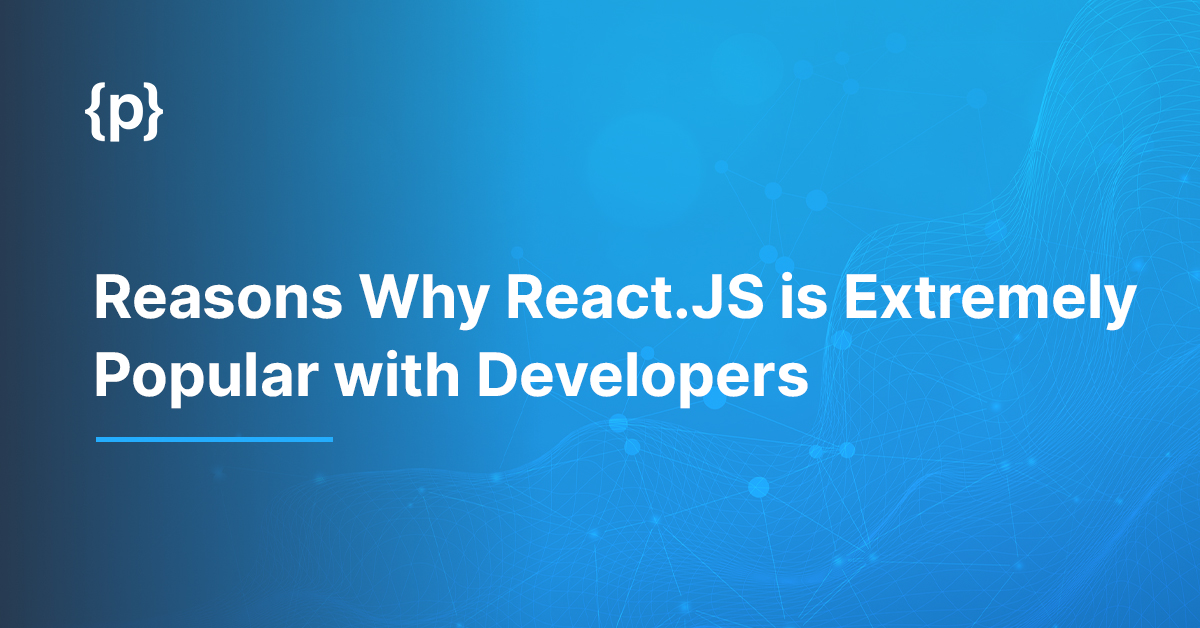 Why-React.JS-is-Extremely-Popular